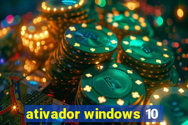 ativador windows 10